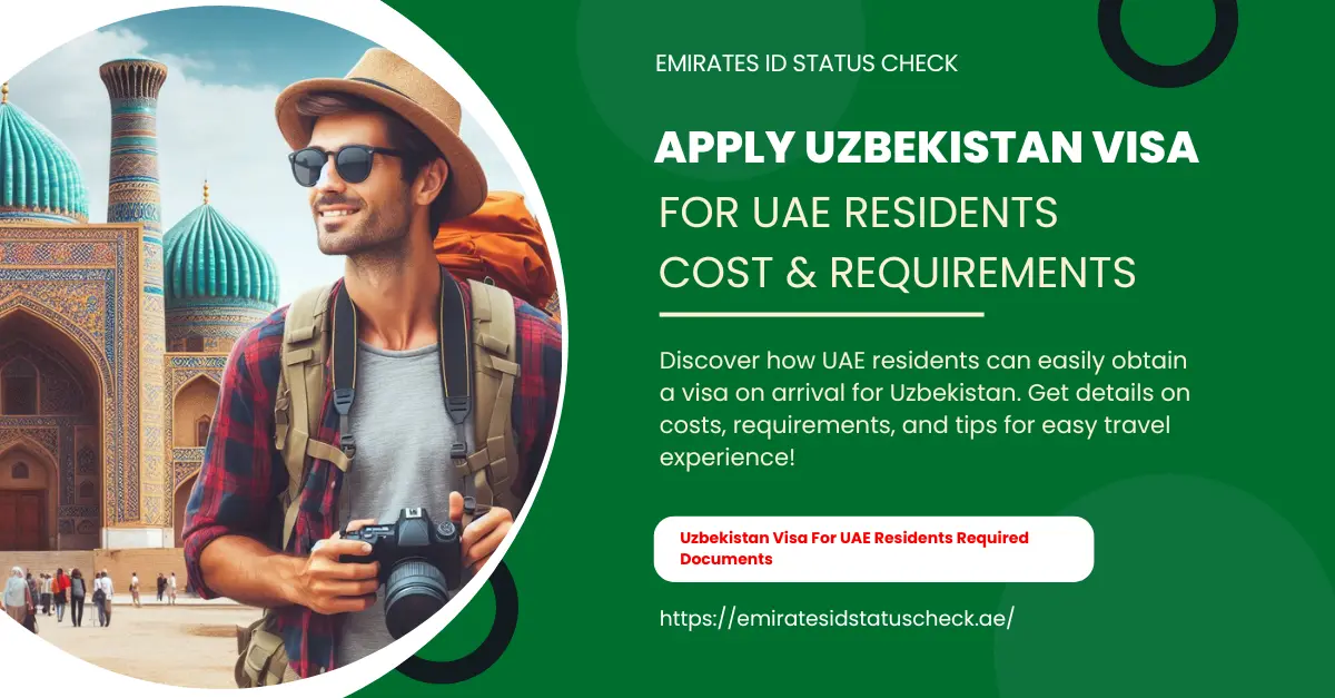 Apply Uzbekistan Visa For UAE Residents Cost & Requirements
